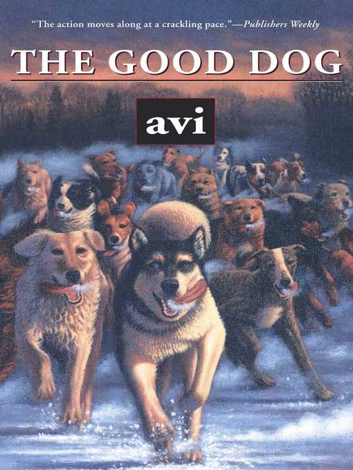 Title details for The Good Dog by Avi - Wait list